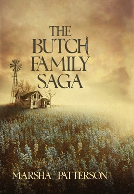 The Butch Family Saga by Patterson, Marsha