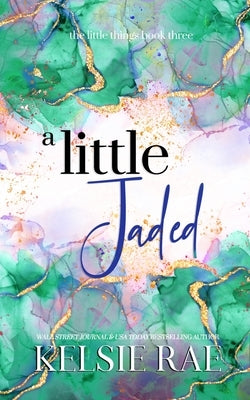 A Little Jaded by Rae, Kelsie
