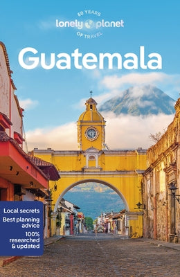 Lonely Planet Guatemala 8 by Planet, Lonely