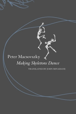 Making Skeletons Dance by Macsovszky, Peter