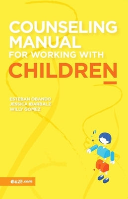 Counseling Manual for Working Children by Obando, Esteban