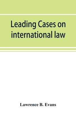 Leading cases on international law by B. Evans, Lawrence