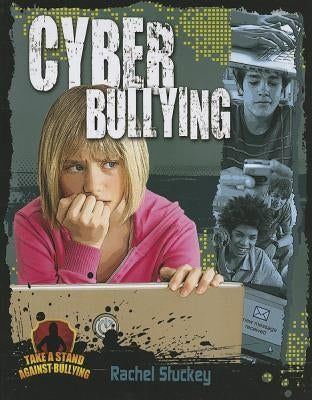 Cyber Bullying by Stuckey, Rachel
