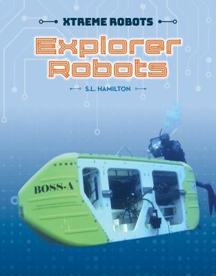Explorer Robots by Hamilton, Sue L.