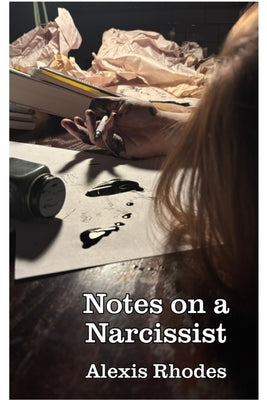 Notes on a Narcissist by Rhodes, Alexis