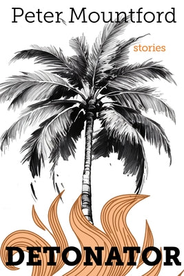 Detonator: Stories by Mountford, Peter