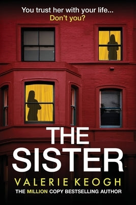 The Sister by Keogh, Valerie