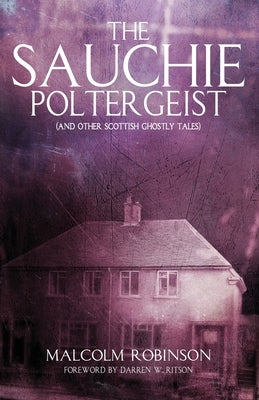 The Sauchie Poltergeist (And other Scottish ghostly tales) by Robinson, Malcolm
