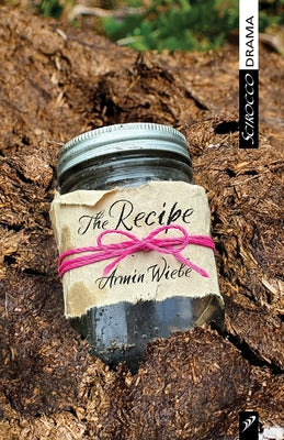 The Recipe by Wiebe, Armin