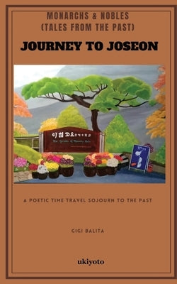Journey To Joseon by Gigi Balita