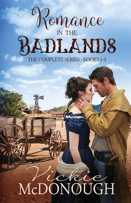 Romance in the Badlands Collection by McDonough, Vickie