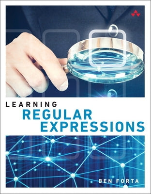 Learning Regular Expressions by Forta, Ben