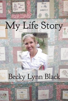 My Life Story by Black, Becky Lynn