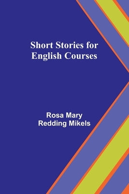 Short Stories for English Courses by Mikels, Rosa Mary