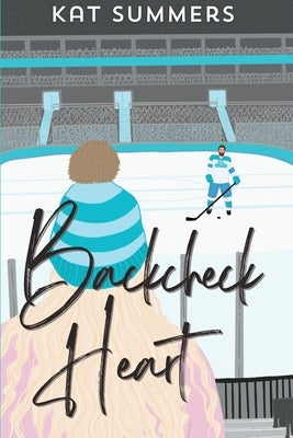 Backcheck Heart by Summers, Kat