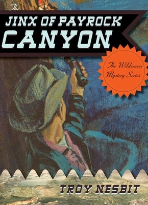 The Jinx of Payrock Canyon by Nesbit, Troy