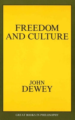 Freedom and Culture by Dewey, John