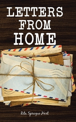 Letters From Home by Hart, Rita Sprague
