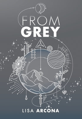 From Grey: Book 1 of the Outpost War by Arcona, Lisa