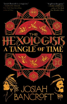 The Hexologists: A Tangle of Time by Bancroft, Josiah