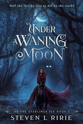 Under a Waning Moon by Ririe, Steven L.