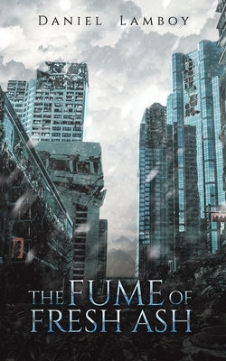 The Fume of Fresh Ash by Lamboy, Daniel