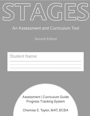 STAGES Assessment and Curriculum Tool (ACT) 2nd Edition: An assessment and curriculum tool for all of life's stages. by Taylor, Chemise