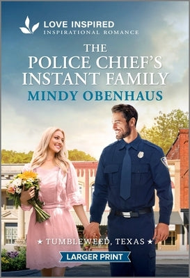 The Police Chief's Instant Family: An Uplifting Inspirational Romance by Obenhaus, Mindy