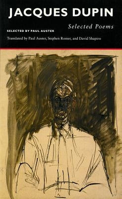 Selected Poems Jacques Dupin by Dupin, Jacques