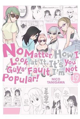 No Matter How I Look at It, It's You Guys' Fault I'm Not Popular!, Vol. 19 by Tanigawa, Nico