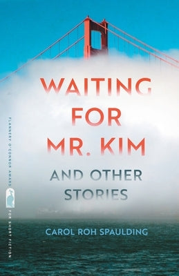 Waiting for Mr. Kim and Other Stories by Roh Spaulding, Carol