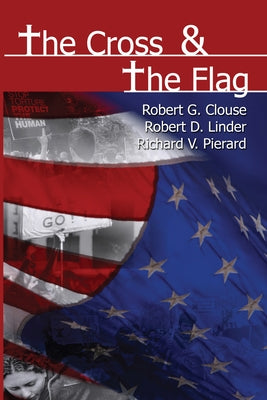 The Cross & the Flag by Clouse, Robert G.
