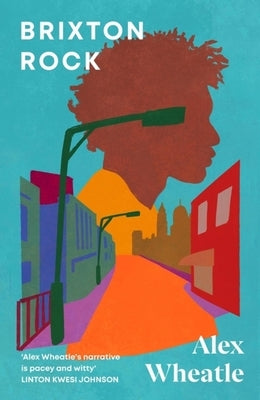 Brixton Rock by Wheatle, Alex