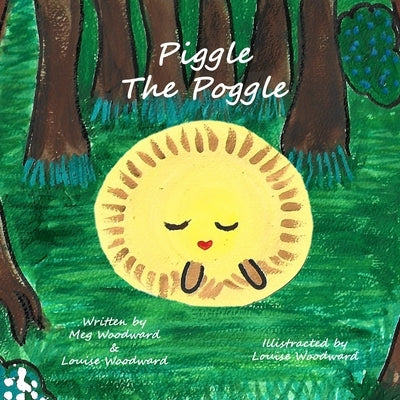 Piggle the Poggle by Woodward, Louise