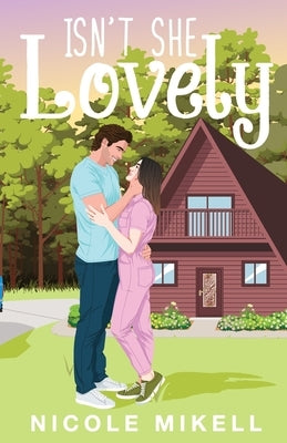 Isn't She Lovely by Mikell, Nicole