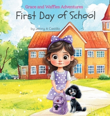 First Day of School by Castillo, Jenny A.