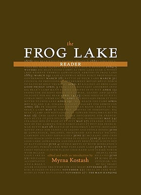 The Frog Lake Reader by Kostash, Myrna