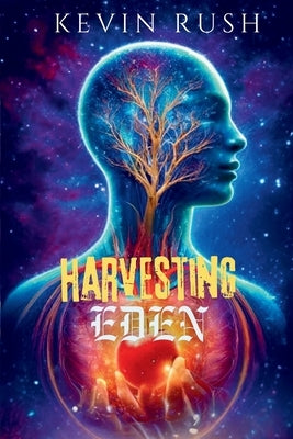 Harvesting Eden by Rush, Kevin