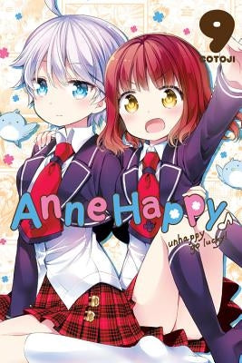 Anne Happy, Vol. 9: Unhappy Go Lucky! Volume 9 by Cotoji