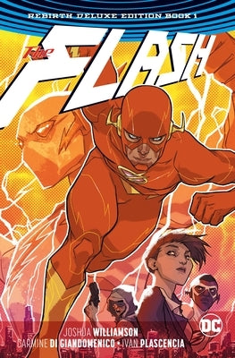 The Flash: The Rebirth Deluxe Edition Book 1 by Williamson, Joshua