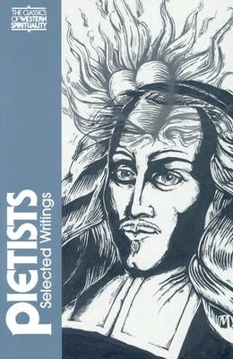 The Pietists: Selected Writings by Erb, Peter
