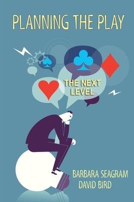 Planning the Play - The Next Level: The Next Level: The Next Level by Seagram, Barbara