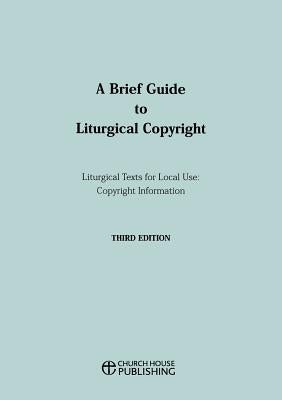 A Brief Guide to Liturgical Copyright 3rd Edition by Central Board of Finance