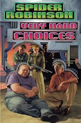 Very Hard Choices, 2 by Robinson, Spider