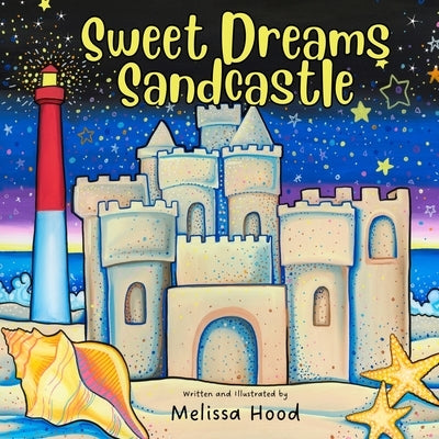 Sweet Dreams Sandcastle by Hood, Melissa