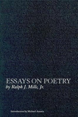 Essays on Poetry by Mills, Ralph J.