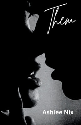 Them by Nix, Ashlee