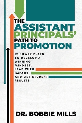 The Assistant Principals' Path to Promotion by Mills, Bobbie