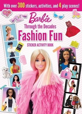 Barbie: Fashion Fun Stickers and Activities: Through the Decades by Fischer, Maggie