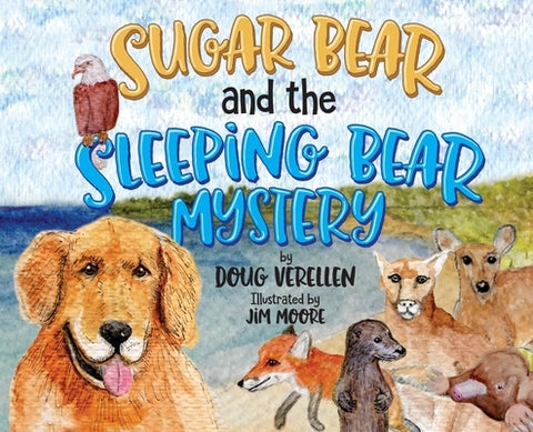 Sugar Bear and the Sleeping Bear Mystery by Verellen, Doug